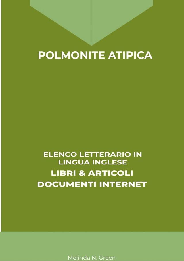  Polmonite Atipica: Elenco Letterario in Lingua Inglese: Libri & Articoli, Documenti Internet(Kobo/電子書)