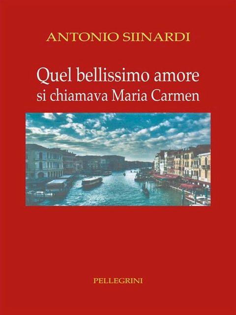 Quel bellissimo amore. Si chiamava Maria Carmen(Kobo/電子書)