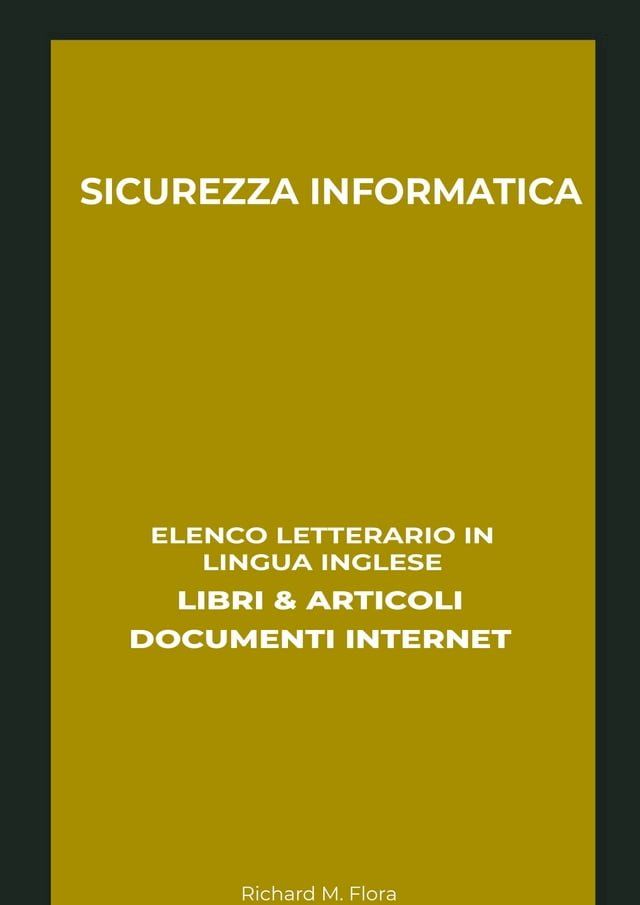  Sicurezza Informatica: Elenco Letterario in Lingua Inglese: Libri & Articoli, Documenti Internet(Kobo/電子書)