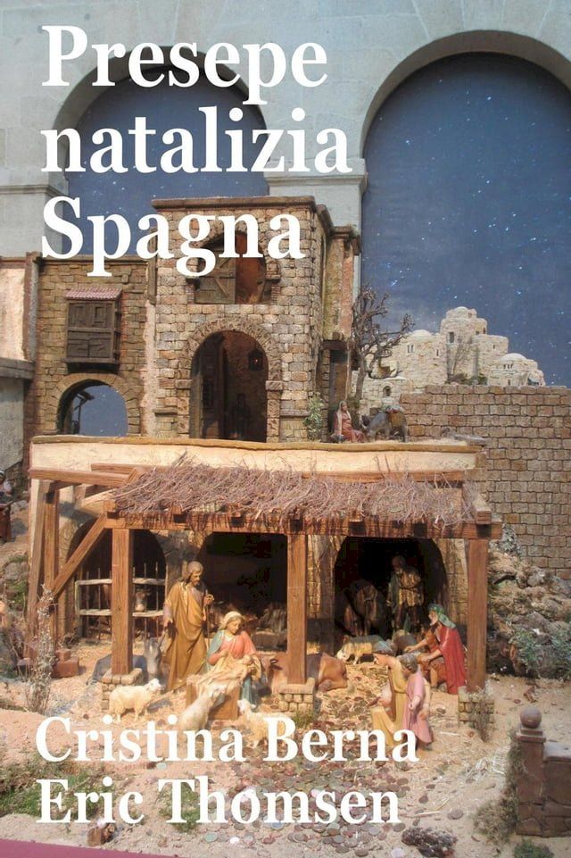  Presepe natalizia Spagna(Kobo/電子書)