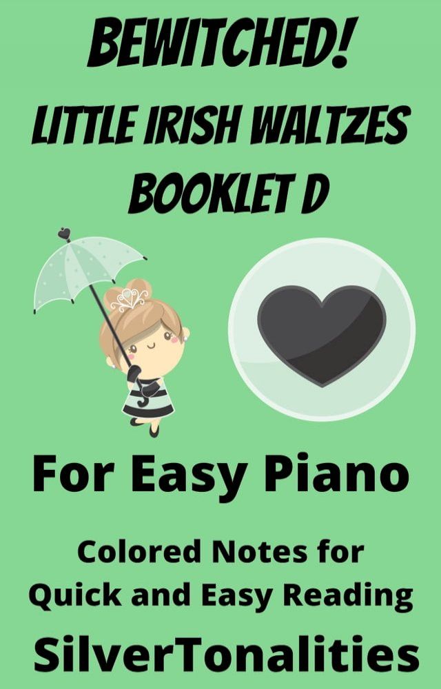  Bewitched! Little Irish Waltzes for Easiest Piano Booklet D(Kobo/電子書)