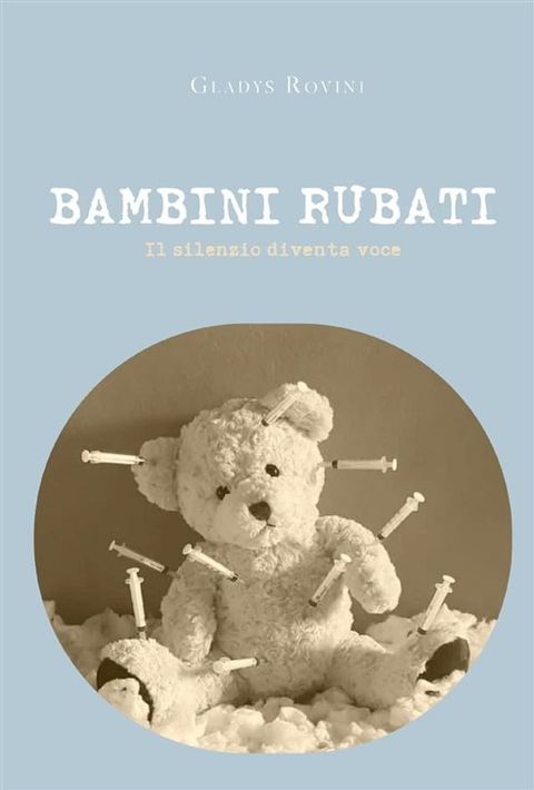 BAMBINI RUBATI. Il silenzio diventa voce(Kobo/電子書)