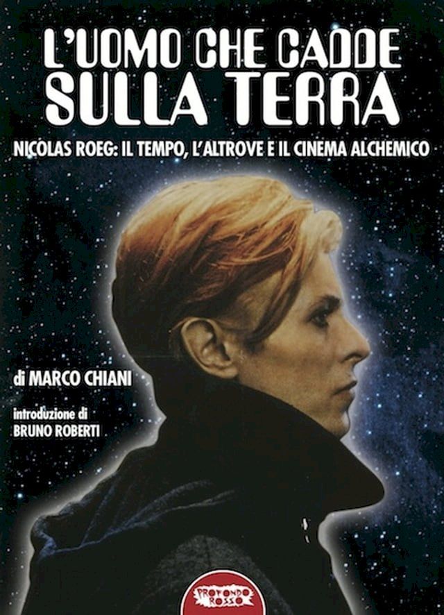  L'uomo che cadde sulla terra. NICOLAS ROEG. Il tempo, l'altrove e il cinema alchemico(Kobo/電子書)