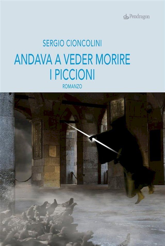  Andava a veder morire i piccioni(Kobo/電子書)