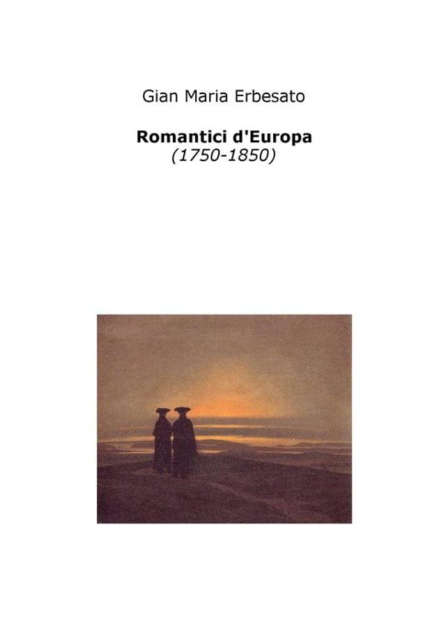  Romantici d'Europa (1750-1850)(Kobo/電子書)