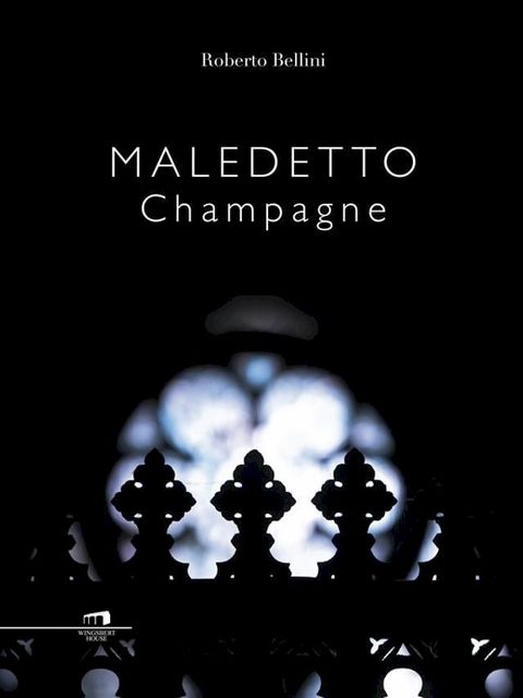 Maledetto Champagne(Kobo/電子書)