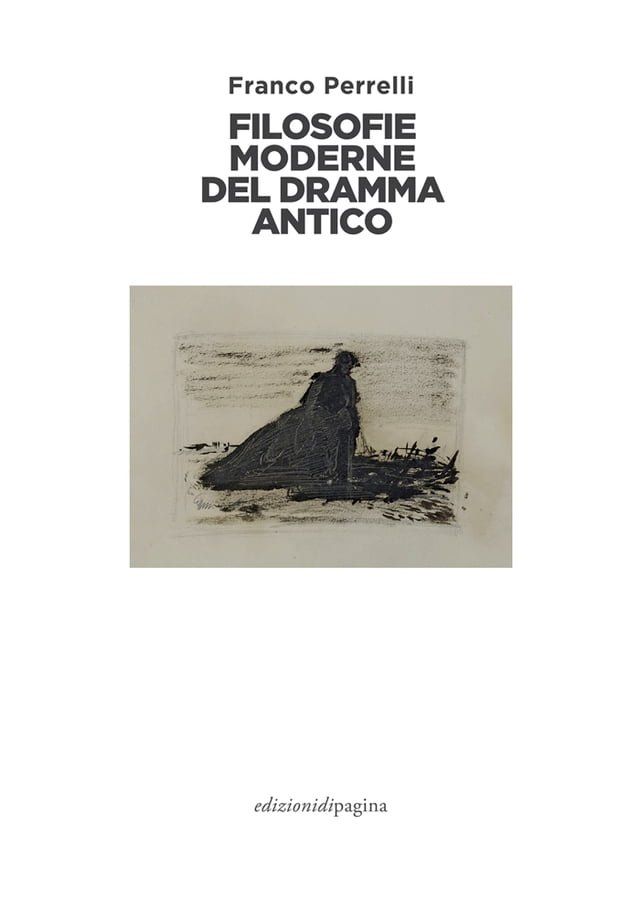  Filosofie moderne del dramma antico(Kobo/電子書)