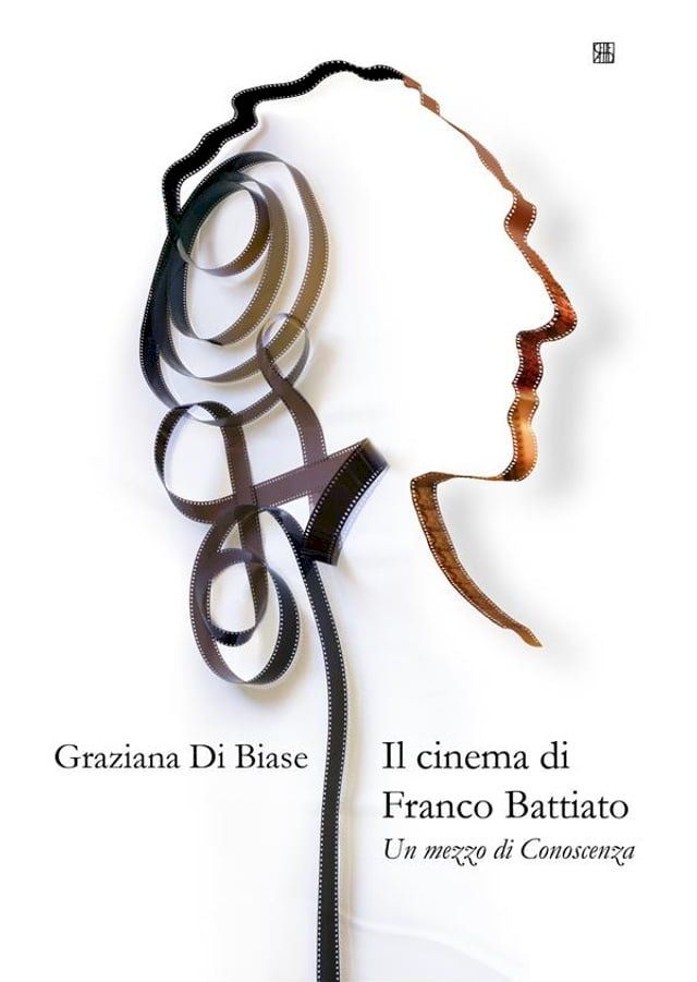  Il Cinema di Franco Battiato Un mezzo di Conoscenza(Kobo/電子書)