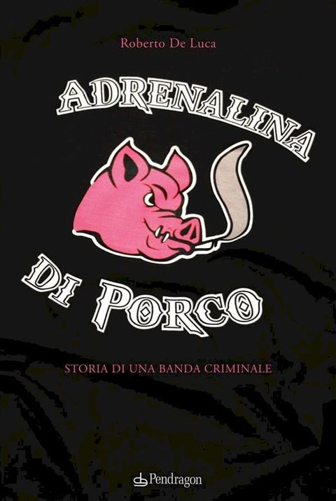 Adrenalina di porco(Kobo/電子書)