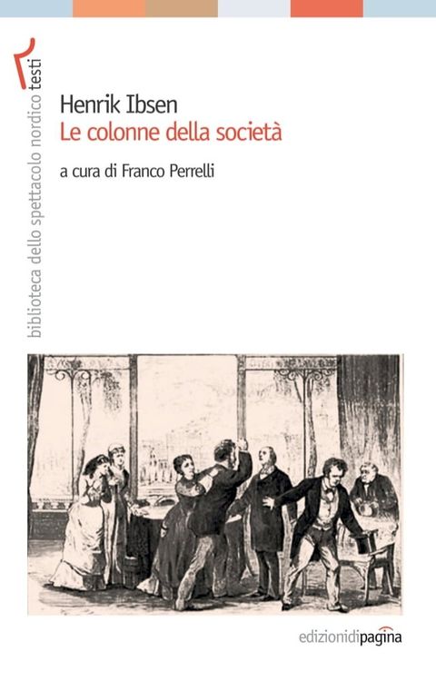 Henrik Ibsen. Le colonne della societ&agrave;(Kobo/電子書)