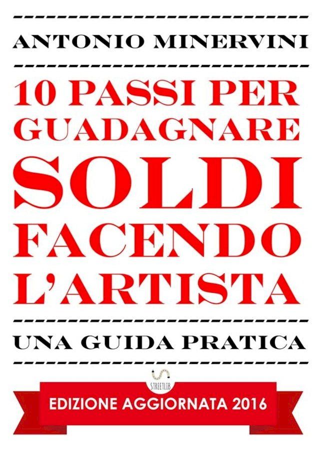  10 Passi per Guadagnare Soldi facendo l'Artista(Kobo/電子書)