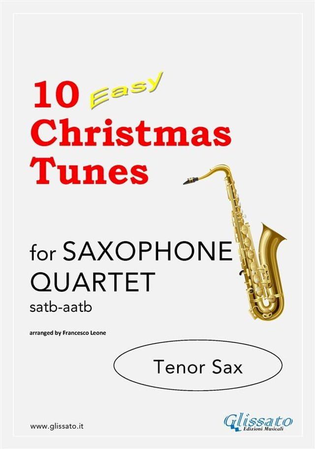  Bb Tenor Saxophone part of "10 Easy Christmas Tunes" for Sax Quartet(Kobo/電子書)