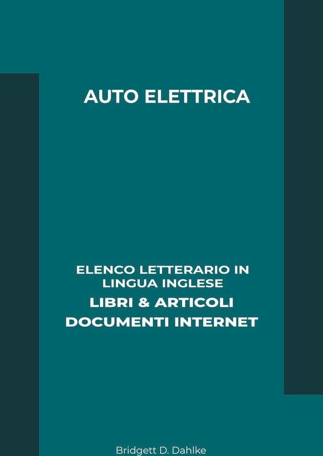  Auto Elettrica: Elenco Letterario in Lingua Inglese: Libri & Articoli, Documenti Internet(Kobo/電子書)