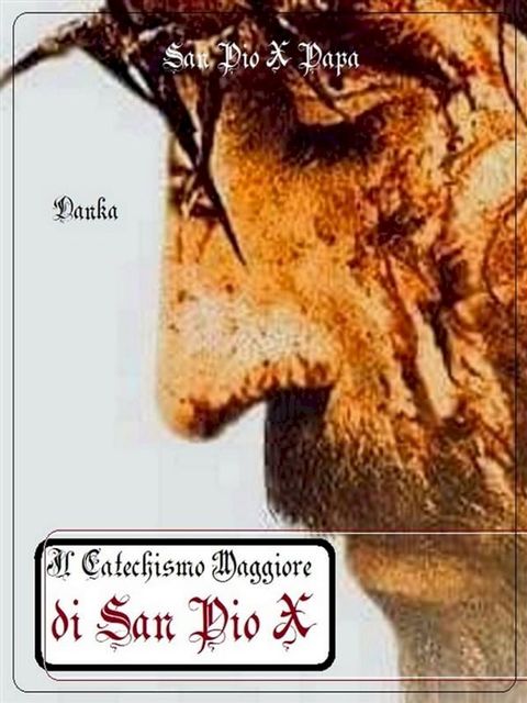 Il catechismo maggiore di San Pio X(Kobo/電子書)