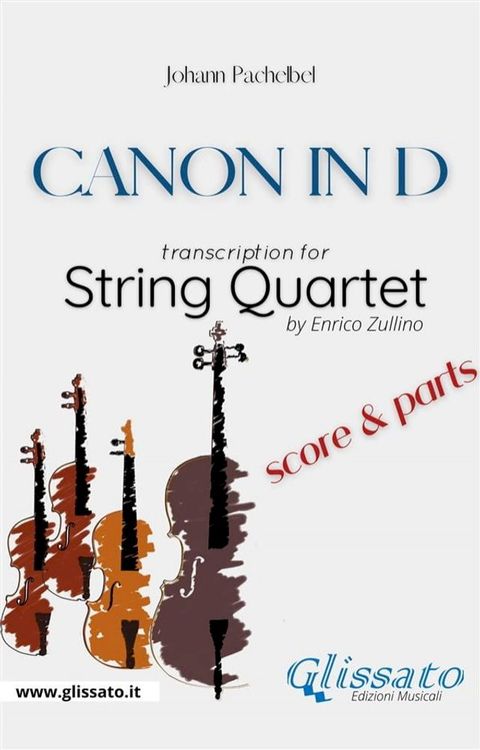 String Quartet "Canon in D" by Pachelbel (score and parts)(Kobo/電子書)