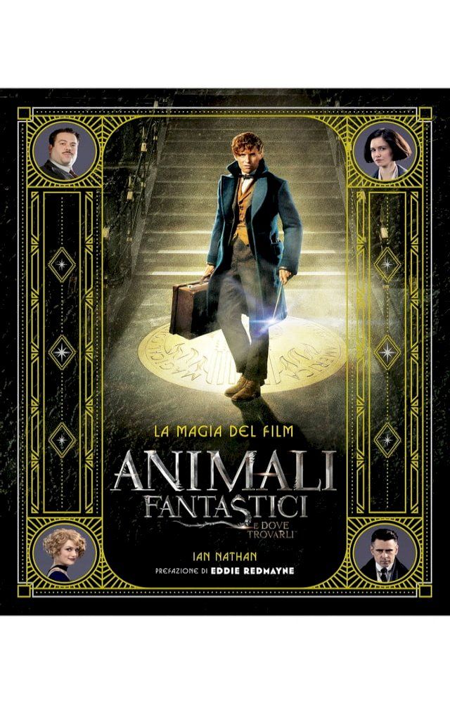  Animali fantastici e dove trovarli: la magia del film(Kobo/電子書)