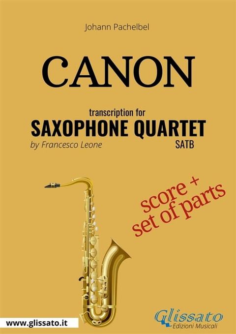 Saxophone Quartet "Canon in D" by Pachelbel score & parts(Kobo/電子書)