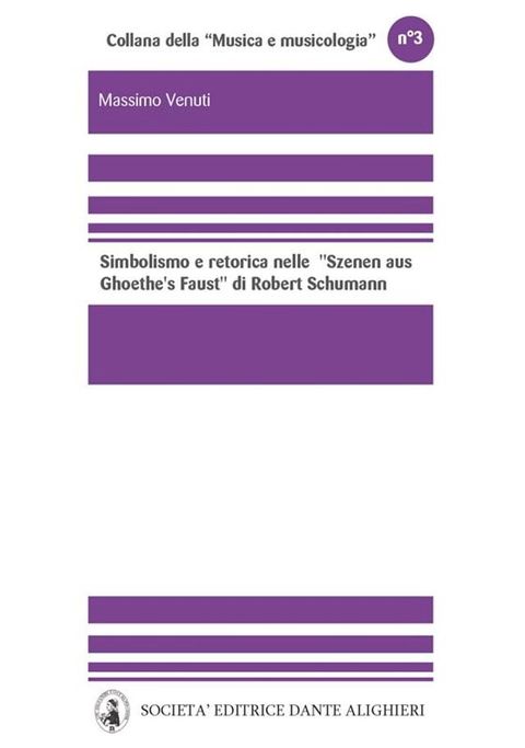 Simbolismo e retorica nelle Szenen aus Goethes Faust di Robert Schumann(Kobo/電子書)