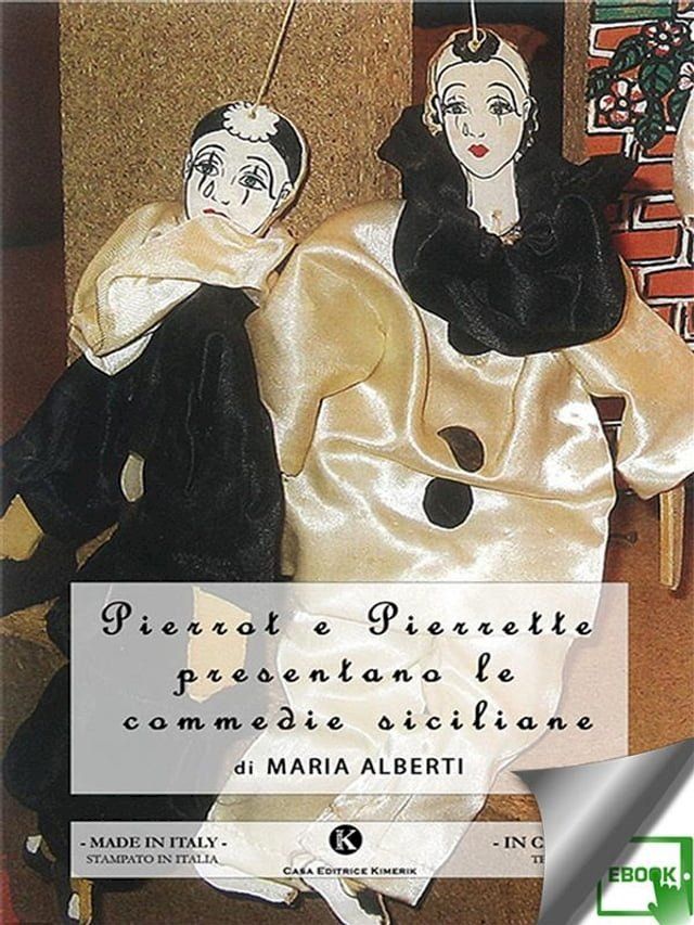  Pierrot e Pierrette presentano le commedie siciliane(Kobo/電子書)