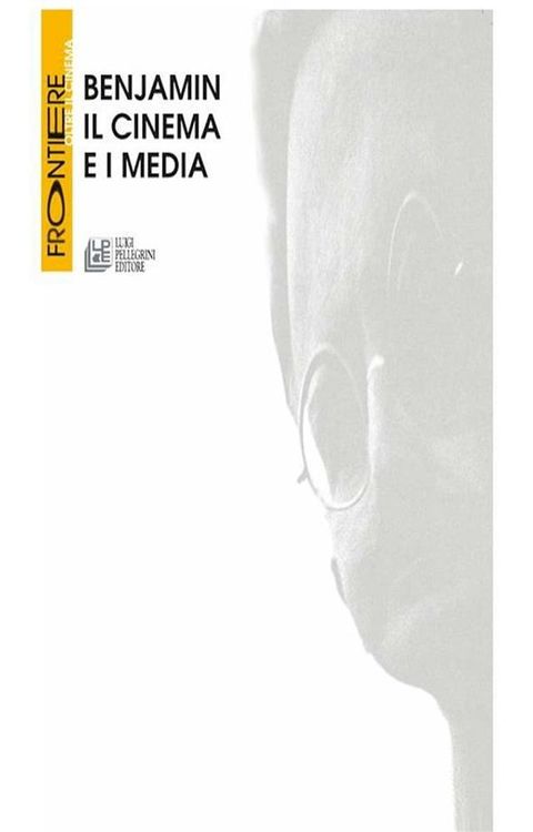 Benjamin. Il cinema e i media(Kobo/電子書)