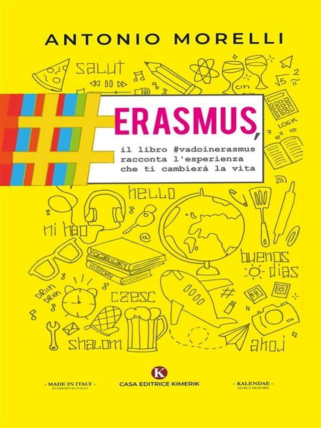  Erasmus, il libro #vadoinerasmus racconta l'esperienza che ti cambierà la vita(Kobo/電子書)