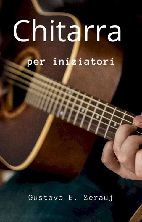 Chitarra Per iniziatori(Kobo/電子書)