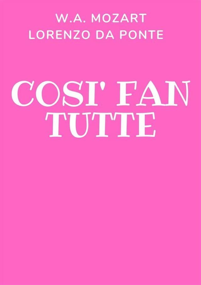  Cos&igrave; fan tutte(Kobo/電子書)