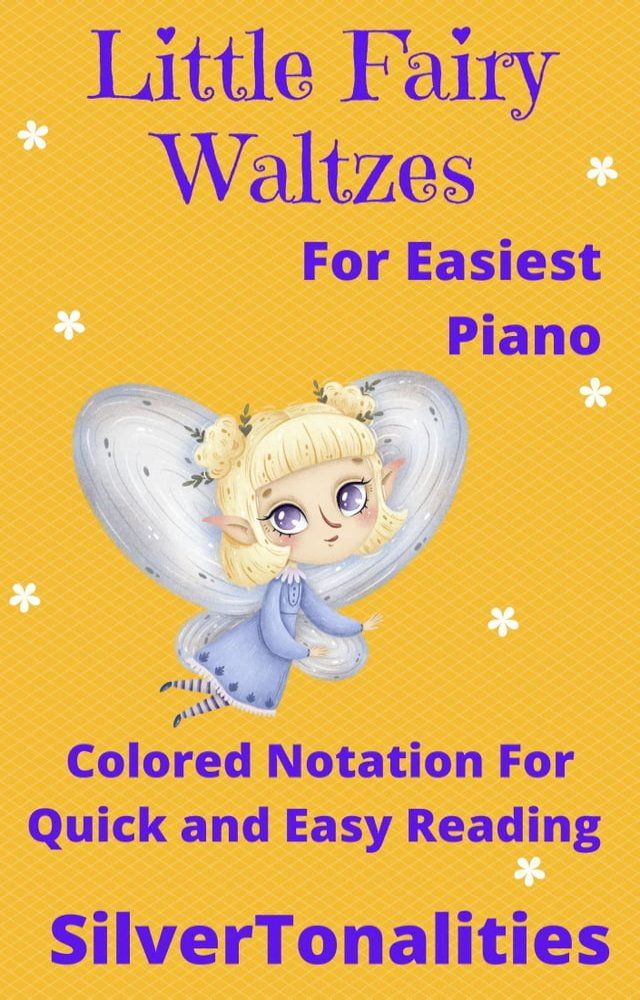  Little Fairy Waltzes for Easy Piano Sheet Music with Colored Notes(Kobo/電子書)