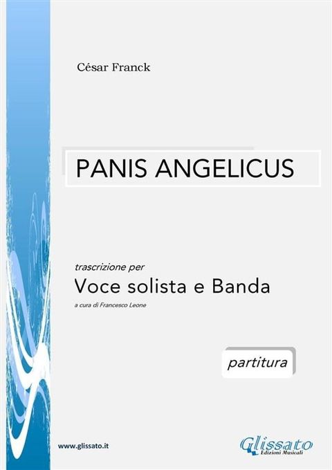 Panis Angelicus - Voce solista e Orchestra di fiati (partitura)(Kobo/電子書)