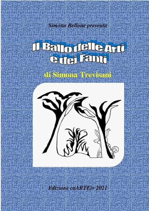 Il ballo delle arti e dei fanti di Simona Trevisani(Kobo/電子書)