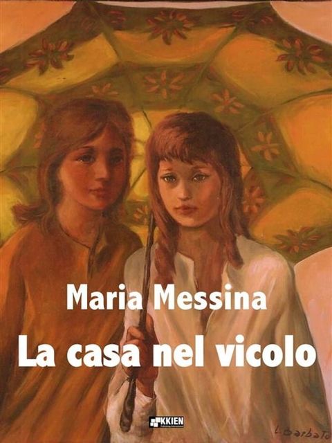 La casa nel vicolo(Kobo/電子書)