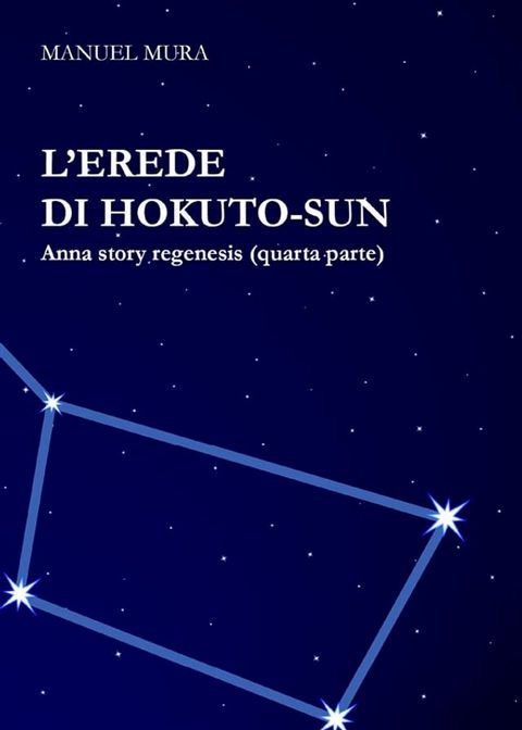 L'erede di Hokuto-Sun - Anna Story Regenesis quarta parte(Kobo/電子書)