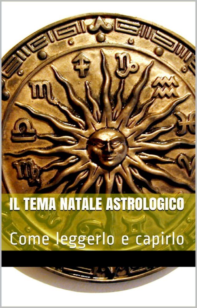  IL TEMA NATALE ASTROLOGICO(Kobo/電子書)