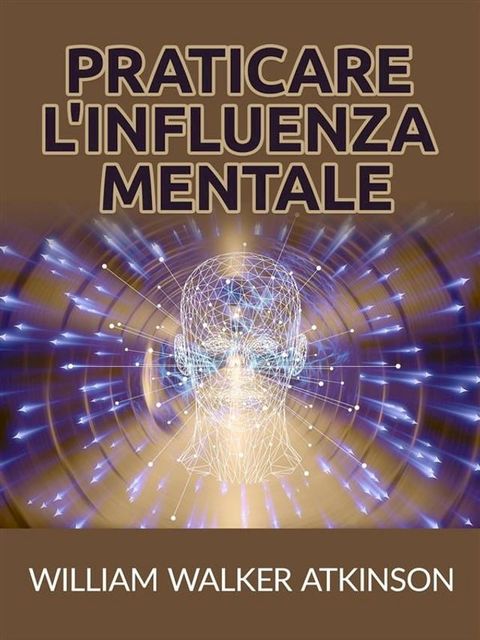 Praticare l'influenza mentale (Tradotto)(Kobo/電子書)