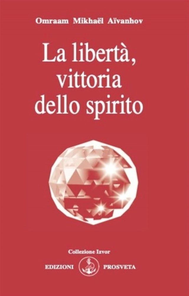  La libertà, vittoria dello spirito(Kobo/電子書)