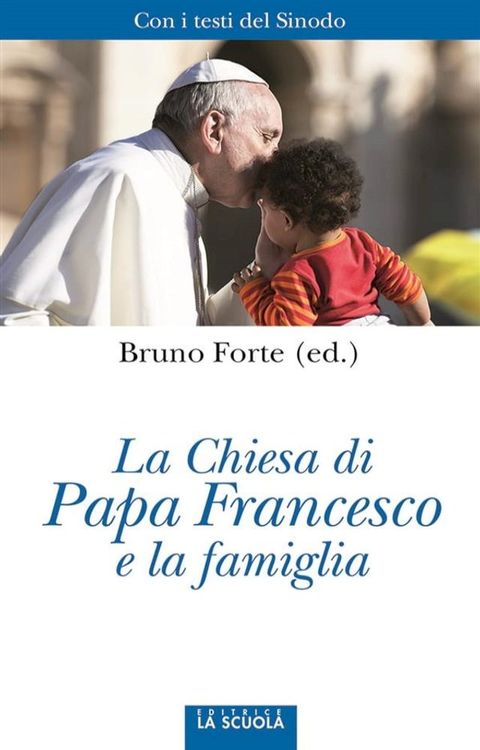 La Chiesa di Papa Francesco e la famiglia(Kobo/電子書)