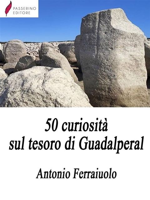 50 curiosità sul tesoro di Guadalperal(Kobo/電子書)