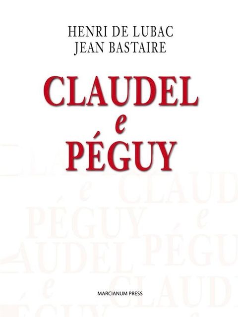 Claudel e P&eacute;guy(Kobo/電子書)