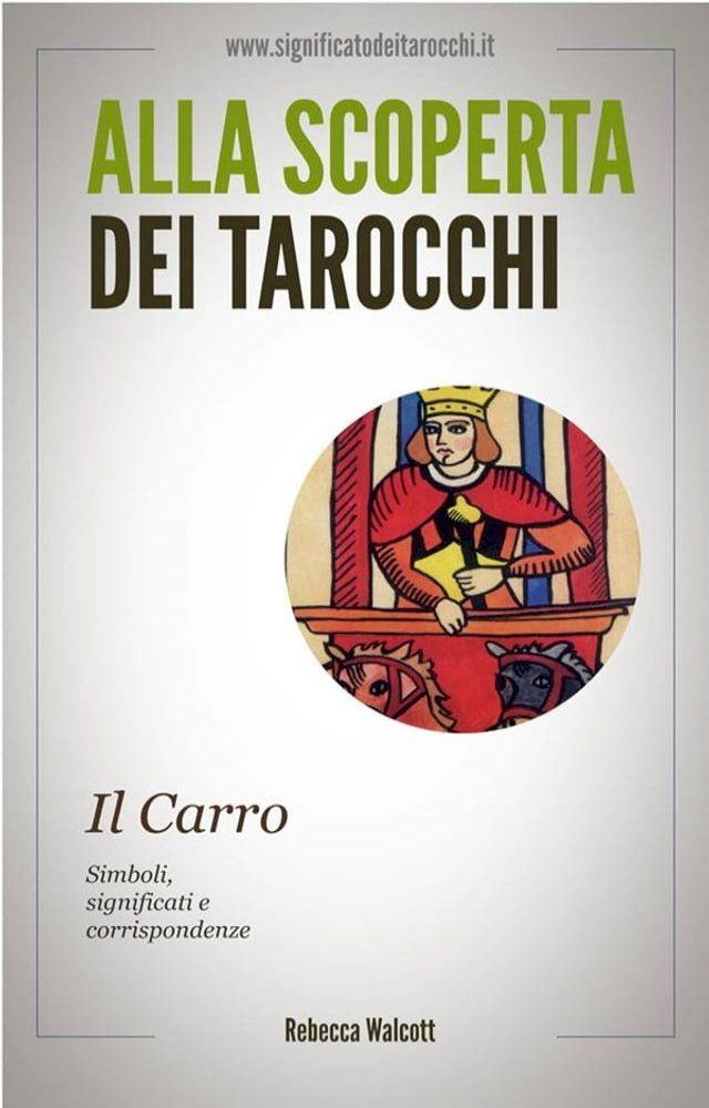  Il Carro negli Arcani Maggiori dei Tarocchi(Kobo/電子書)