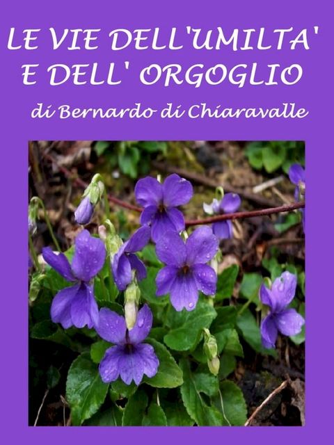 Le vie dell'umilt&agrave; e dell'orgoglio(Kobo/電子書)