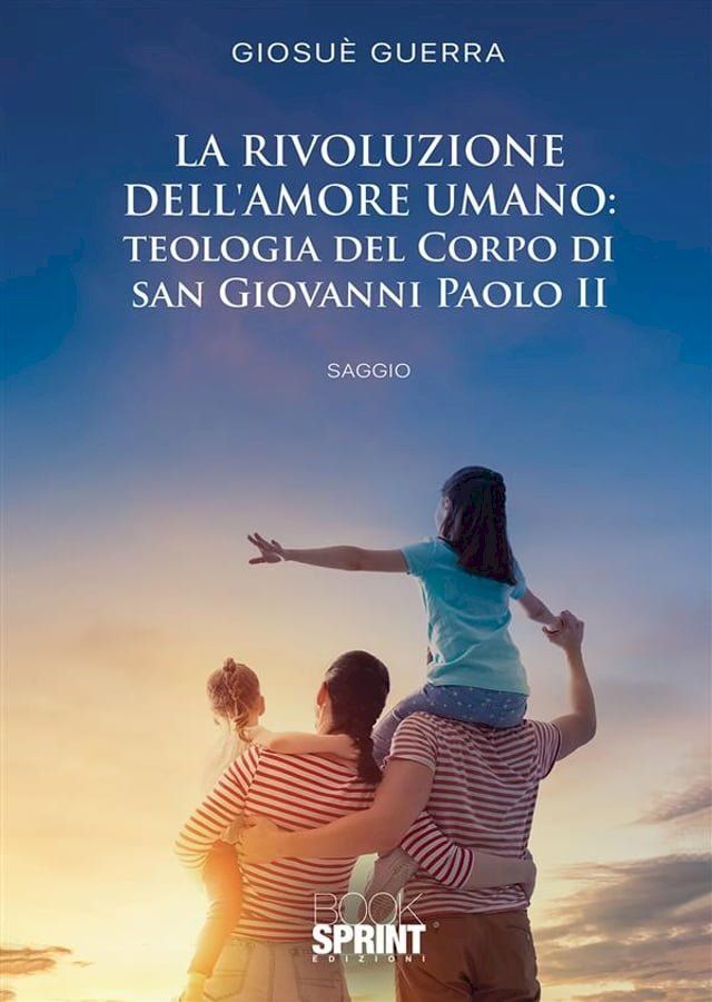  La rivoluzione dell’amore umano: Teologia del Corpo di San Giovanni Paolo II(Kobo/電子書)