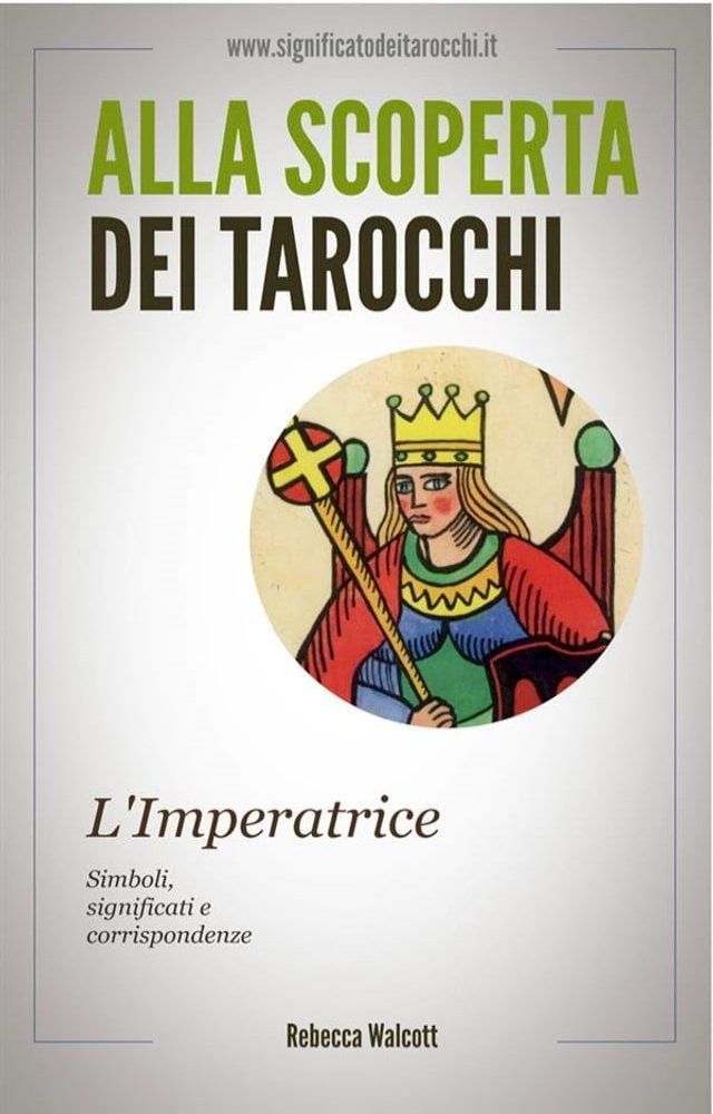  L'Imperatrice negli Arcani Maggiori dei Tarocchi(Kobo/電子書)