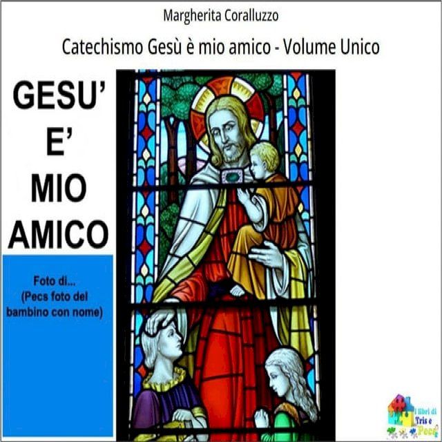  “Gesù è mio amico" - Volume Unico(Kobo/電子書)