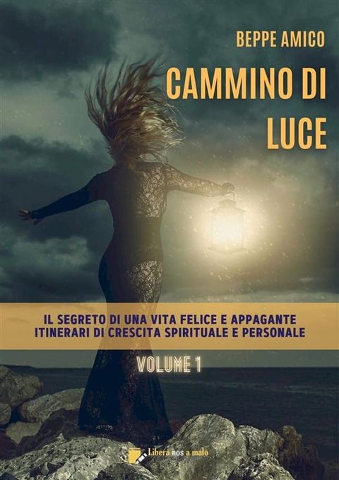 Cammino di Luce - Il Segreto di una vita felice e appagante(Kobo/電子書)