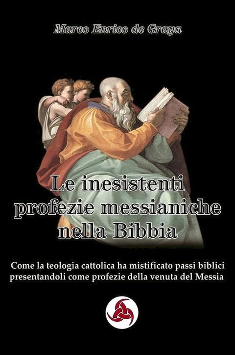 Le inesistenti profezie messianiche nella Bibbia(Kobo/電子書)