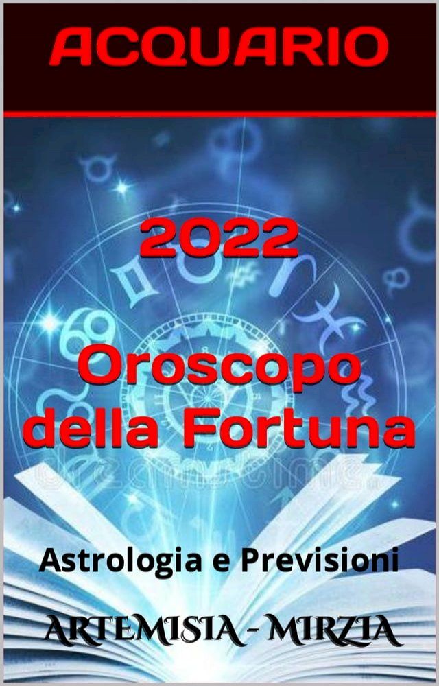  2022 ACQUARIO Oroscopo Della Fortuna(Kobo/電子書)