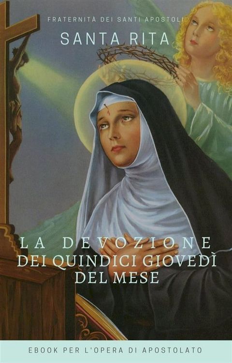 La Devozione dei 15 Giovedì di Santa Rita(Kobo/電子書)