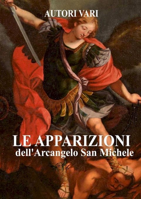 Le apparizioni di San Michele Arcangelo(Kobo/電子書)