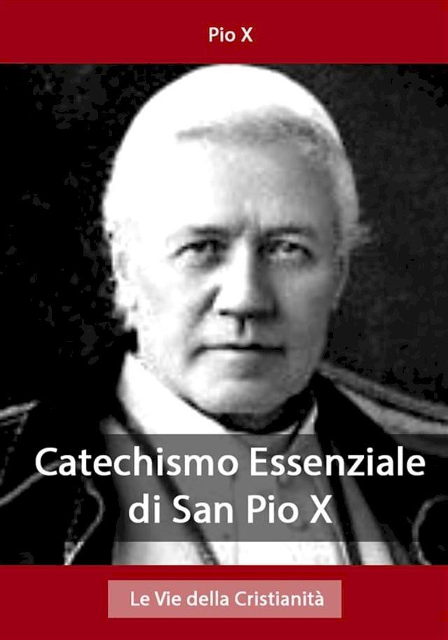  Catechismo Essenziale di San Pio X(Kobo/電子書)