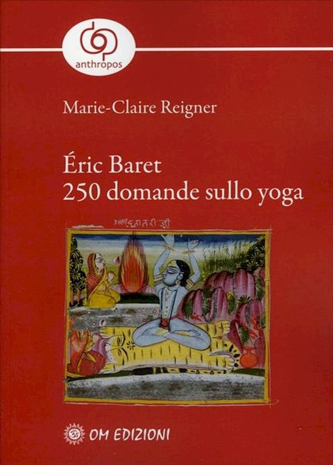 &Eacute;ric Baret 250 Domande sullo Yoga(Kobo/電子書)